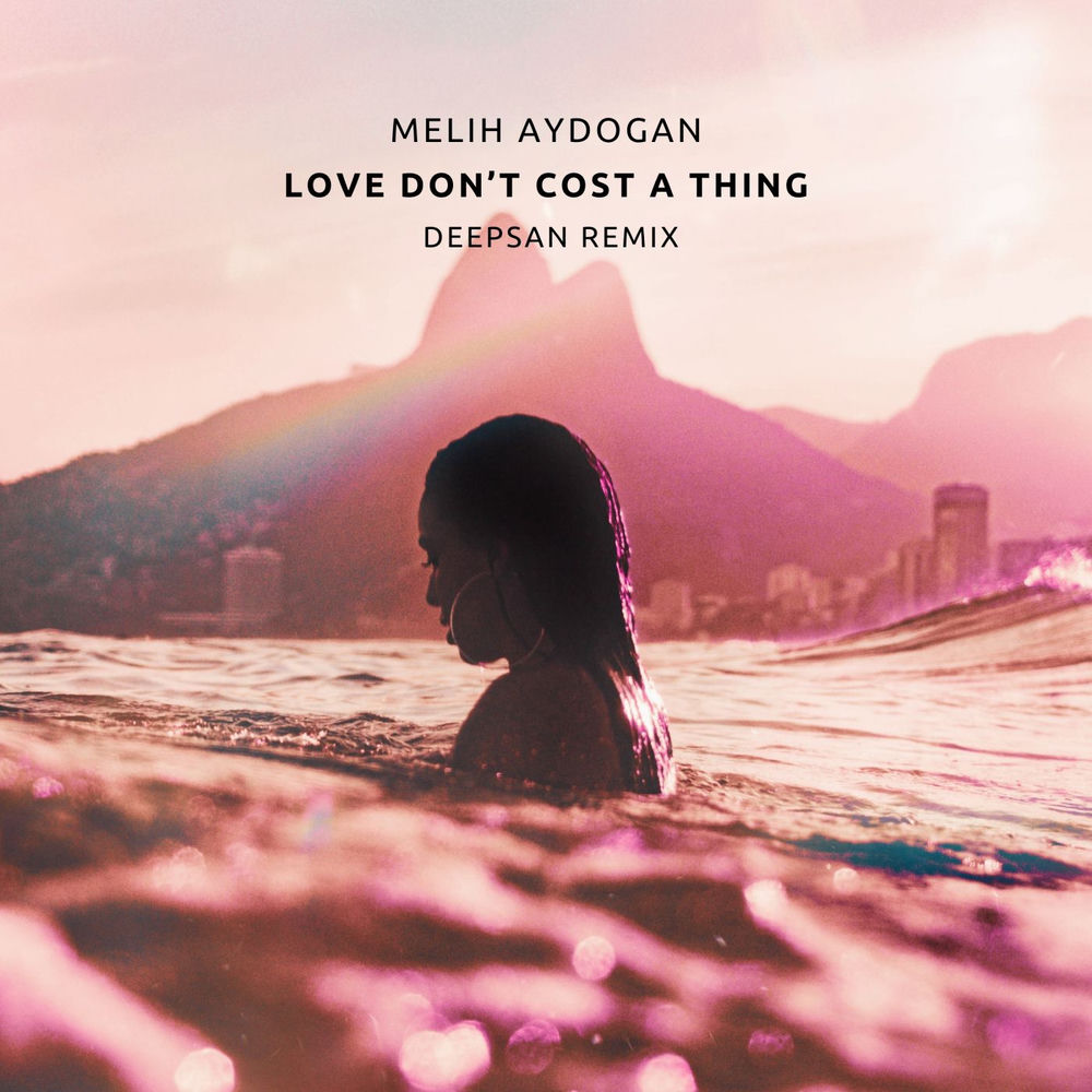 Melih Aydogan & Deepsan - Love Don't Cost A Thing (Deepsan Remix)