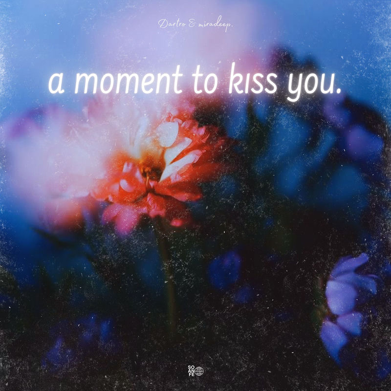 miradeep. & Dartro - A Moment To Kiss You