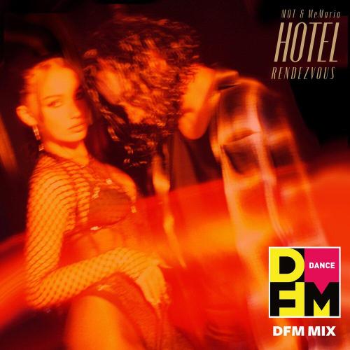 MOT, MeMaria, DFM - Hotel Rendezvous (Radio DFM Mix)