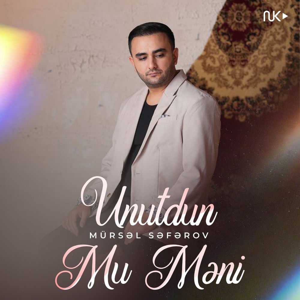 Mürsəl Səfərov - Unutdun Mu Məni