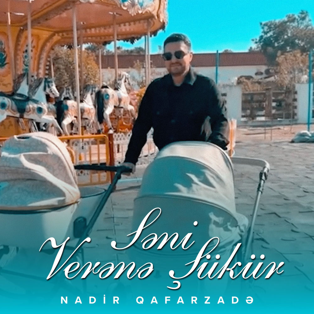 Nadir Qafarzadə - Səni Verənə Şükür
