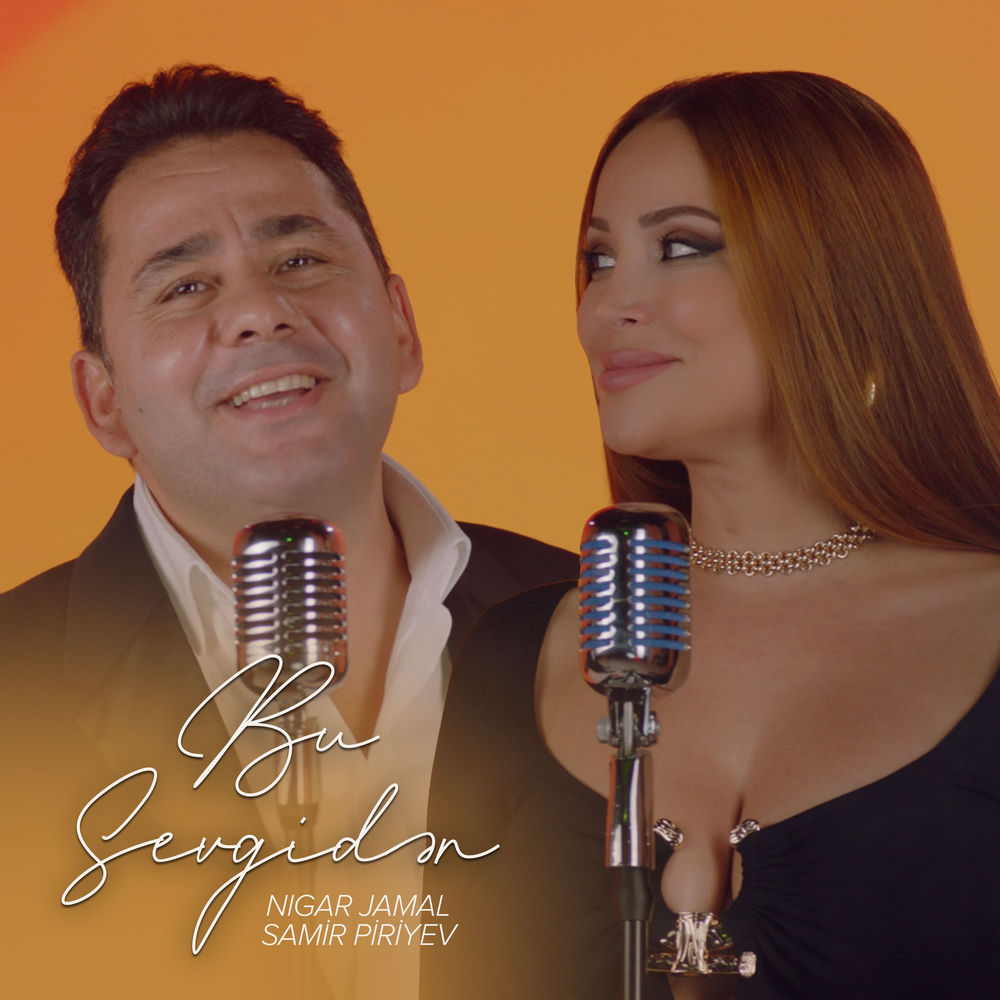 Nigar Jamal & Samir Piriyev - Bu Sevgidən