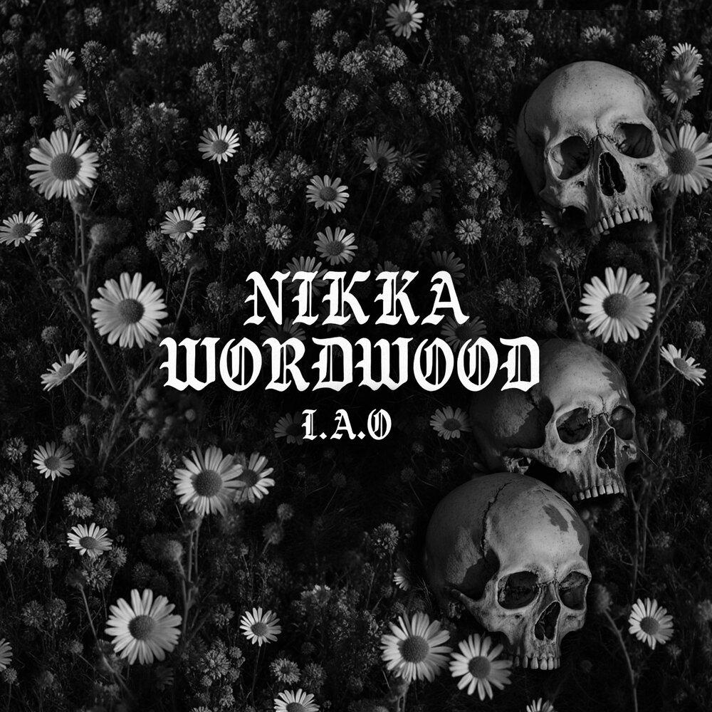 NIKKA WORDWOOD - I.A.O․