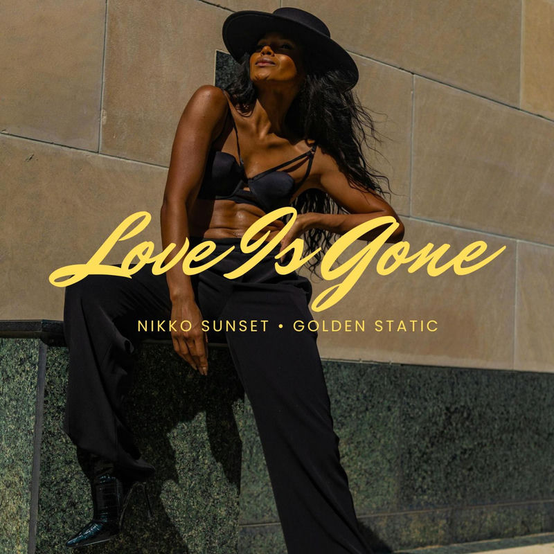 Nikko Sunset & Golden Static - Love Is Gone