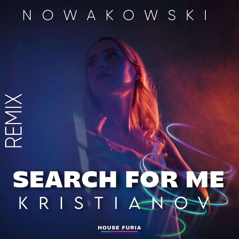 Nowakowski & Kristianov - Search For Me (Remix)