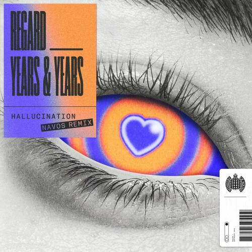 Regard feat. Years & Years - Hallucination (Navos Remix)