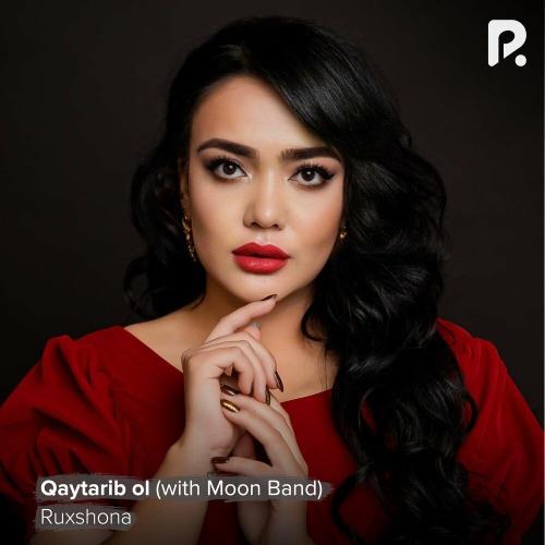 Ruxshona & Moon Band - Qaytarib ol