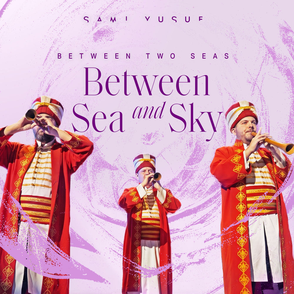 Sami Yusuf - Between Sea And Sky (Between Two Seas)