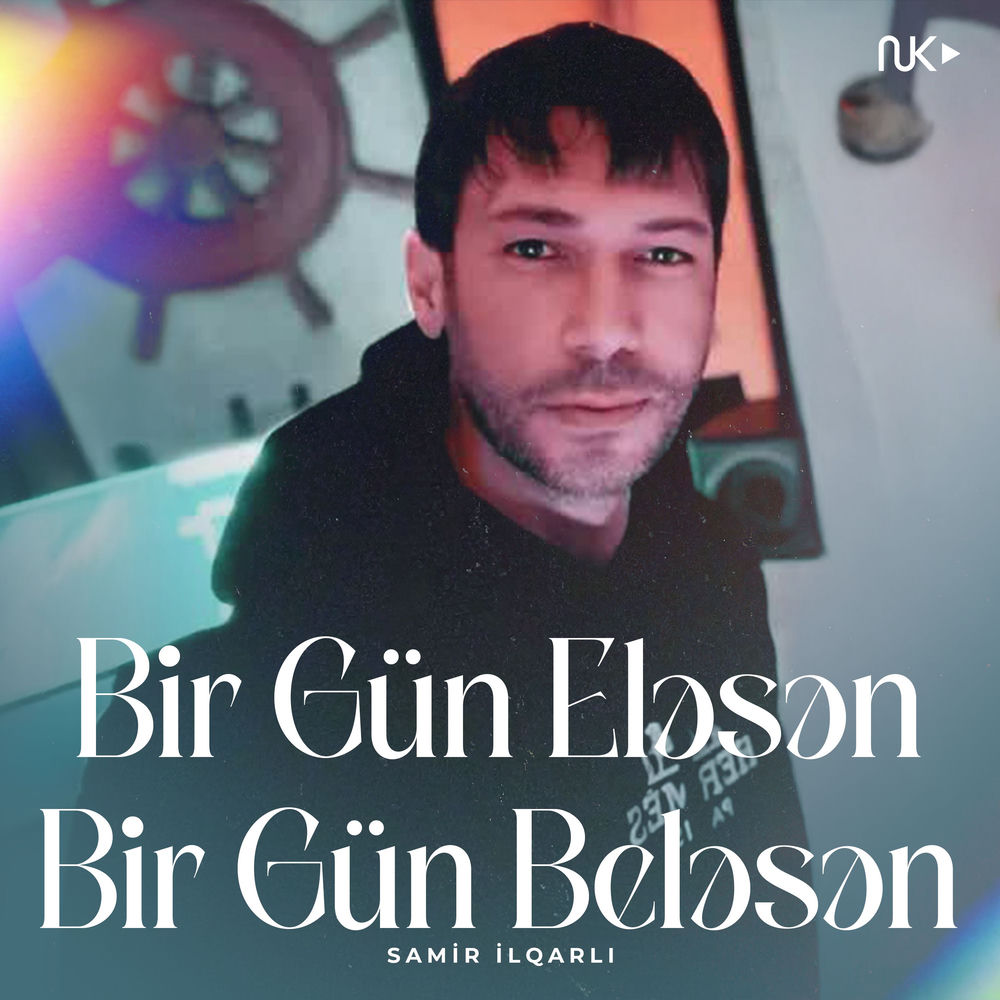 Samir Ilqarlı - Bir Gün Eləsən Bir Gün Beləsən