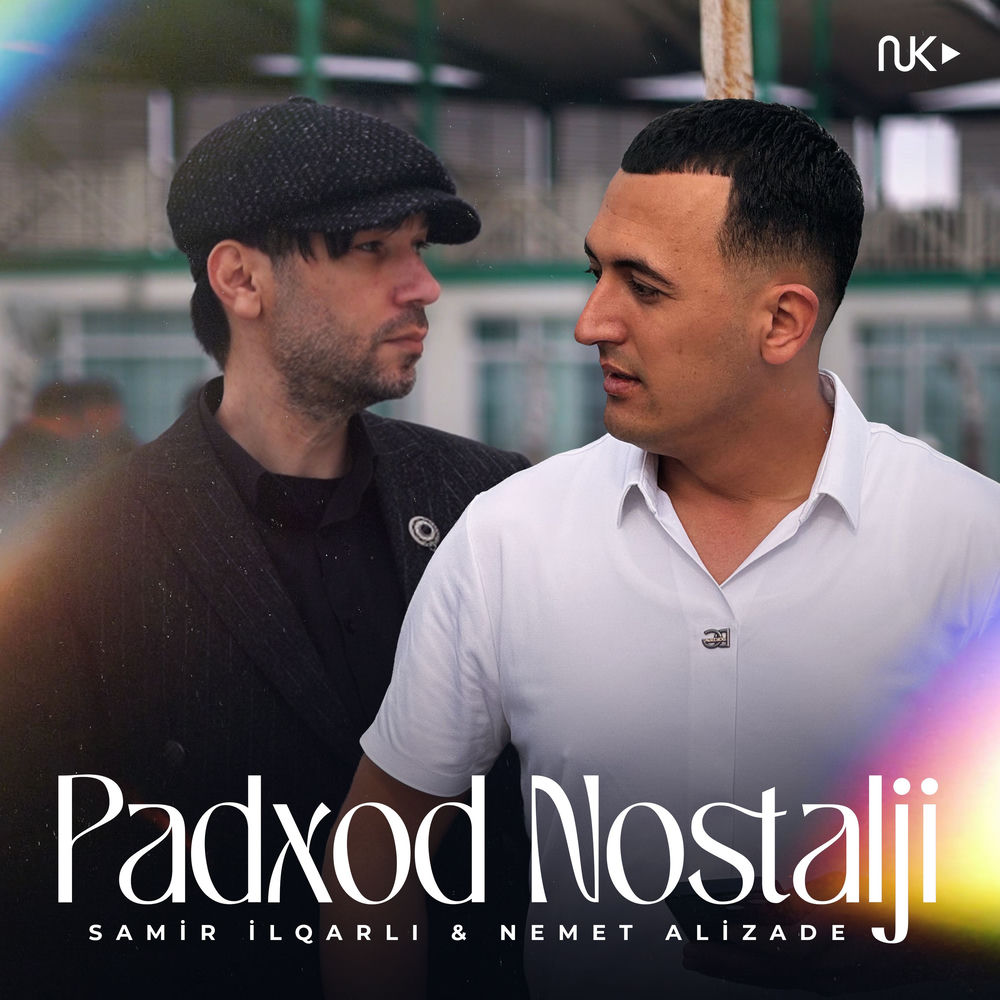 Samir Ilqarlı feat. Nemet Alizade - Padxod Nostalji