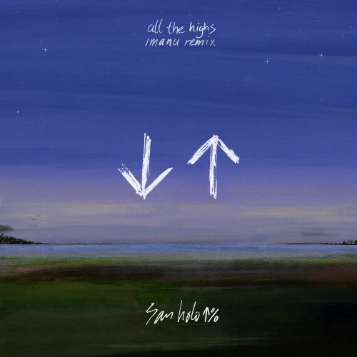 San Holo - All The Highs (IMANU Remix)