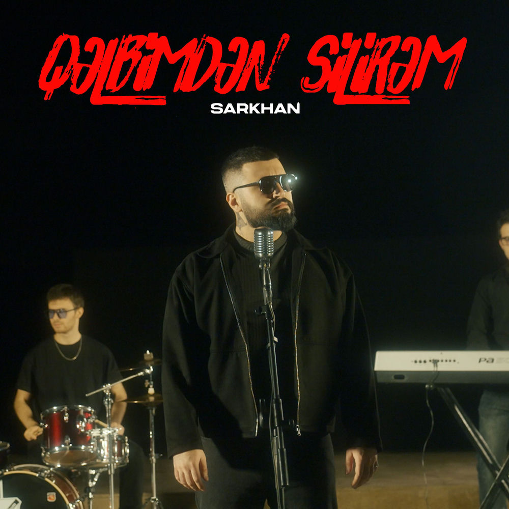 Sarkhan - Qəlbimdən Silirəm