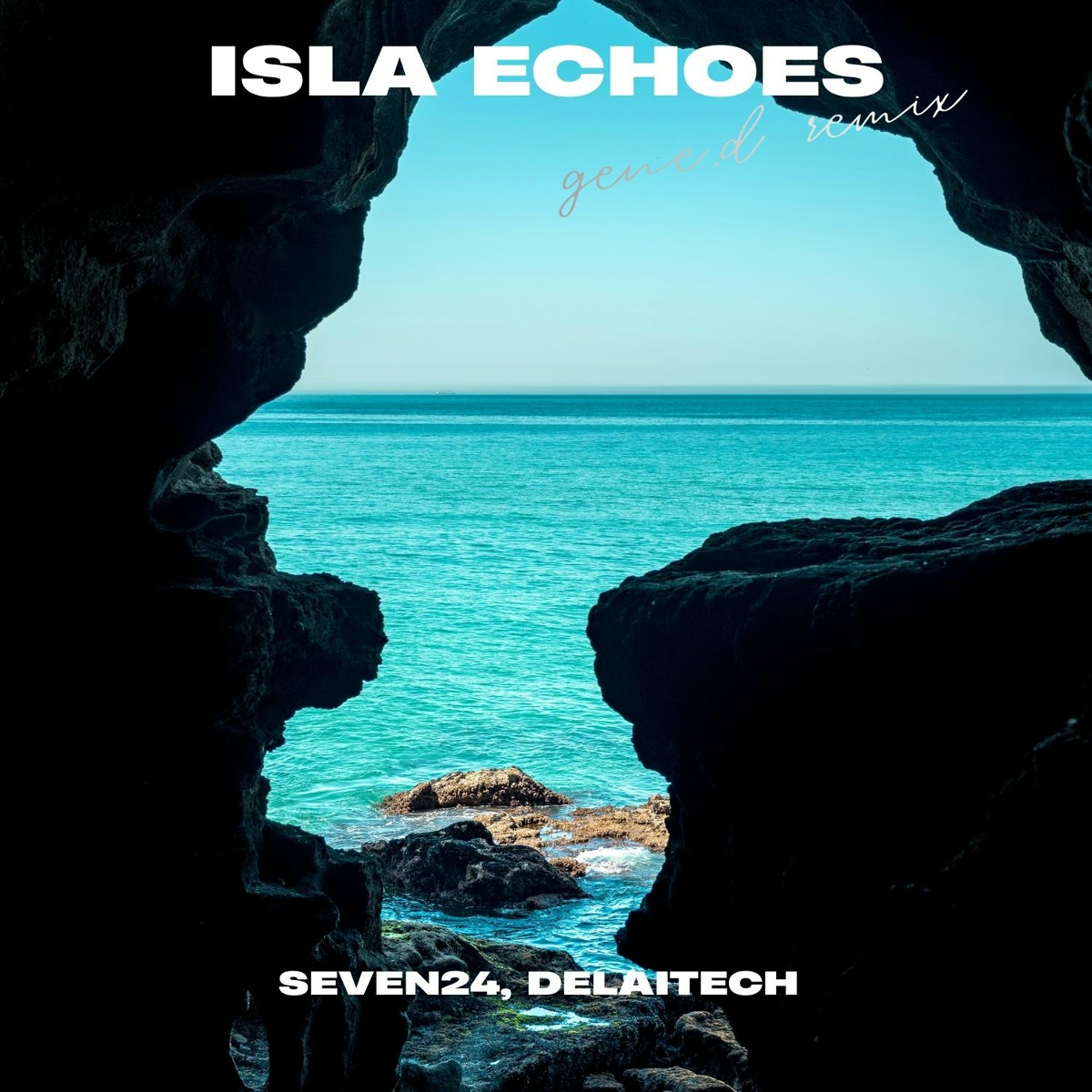 Seven24, Delaitech - Isla Echoes (Gene D. Remix)