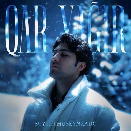 Seyyid Hüseynzade - Qar Yağır
