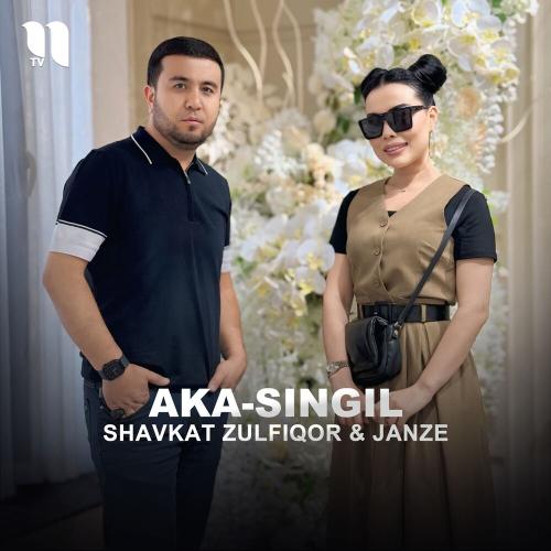 Shavkat Zulfiqor & Janze - Aka-singil