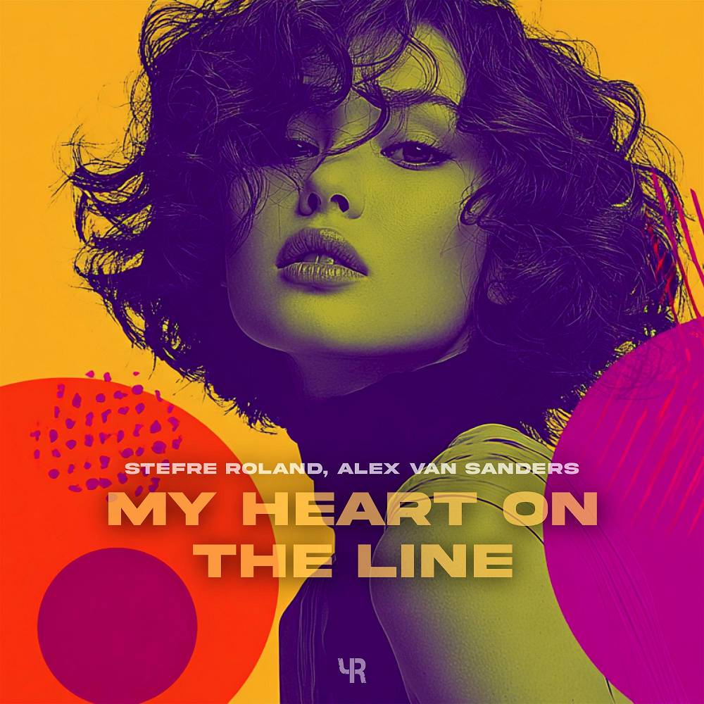 Stefre Roland & Alex Van Sanders - My Heart on the Line