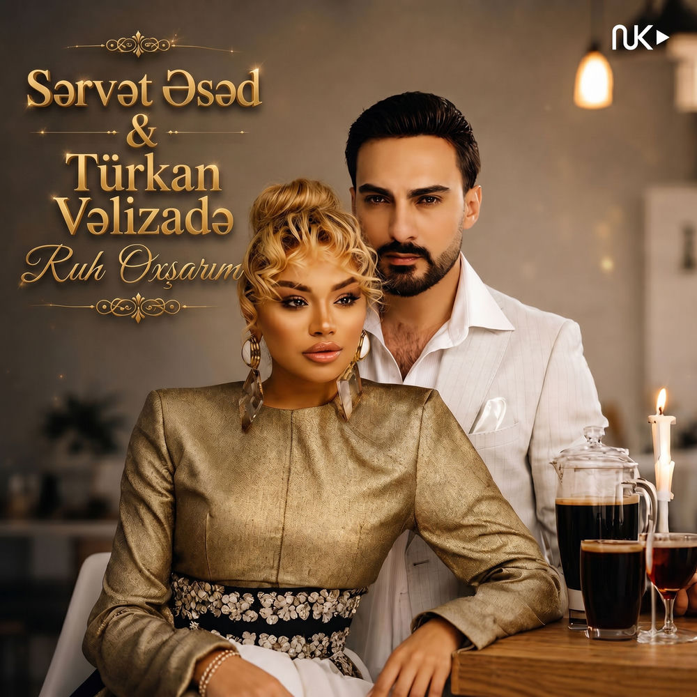Sərvət Əsəd & Türkan Vəlizadə - Ruh Oxşarım
