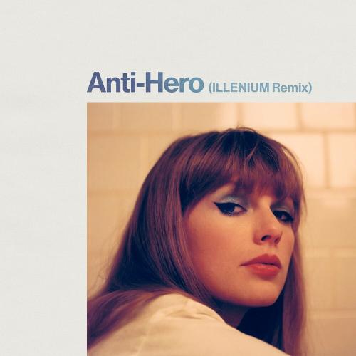 Taylor Swift - Anti-Hero (Illenium Remix)