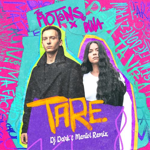 The Motans feat. INNA - Tare (DJ Dark & Mentol Remix)