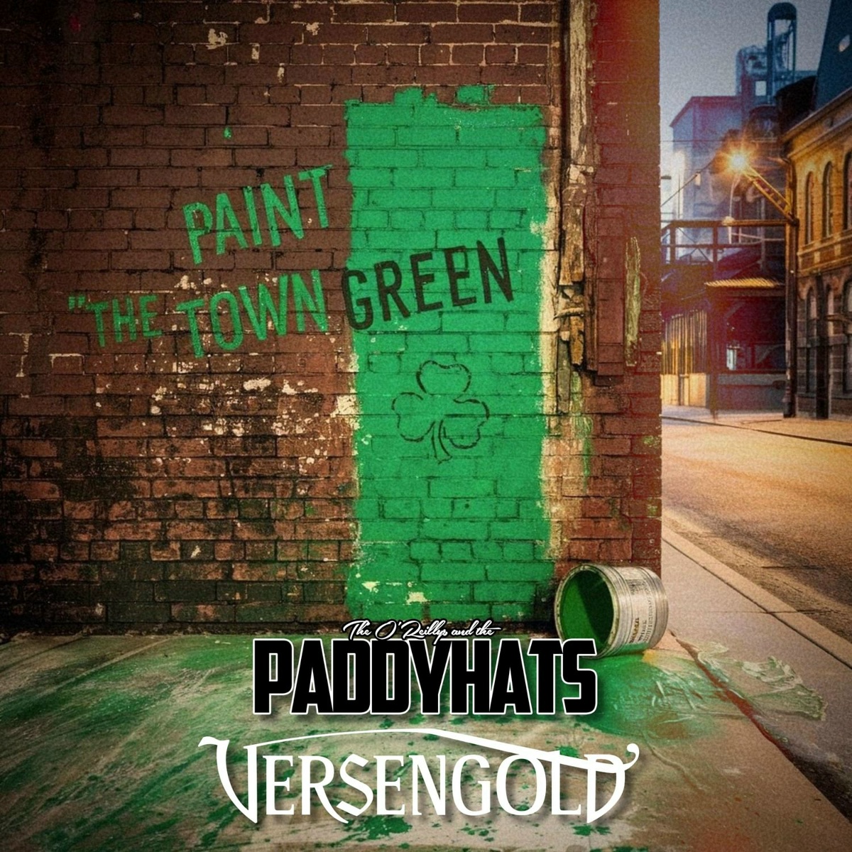 The O'Reillys and the Paddyhats, Versengold - Paint the Town Green