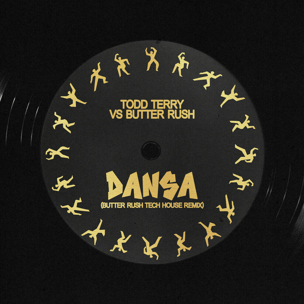 Todd Terry, Butter Rush - Dansa (Butter Rush Tech House Remix)