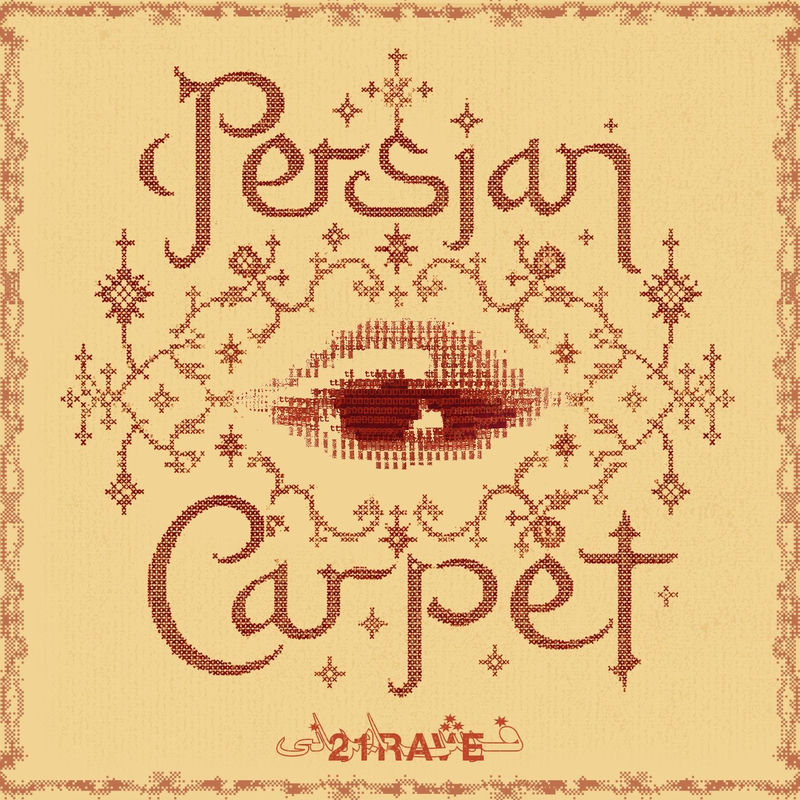 21Rave - Persian Carpet