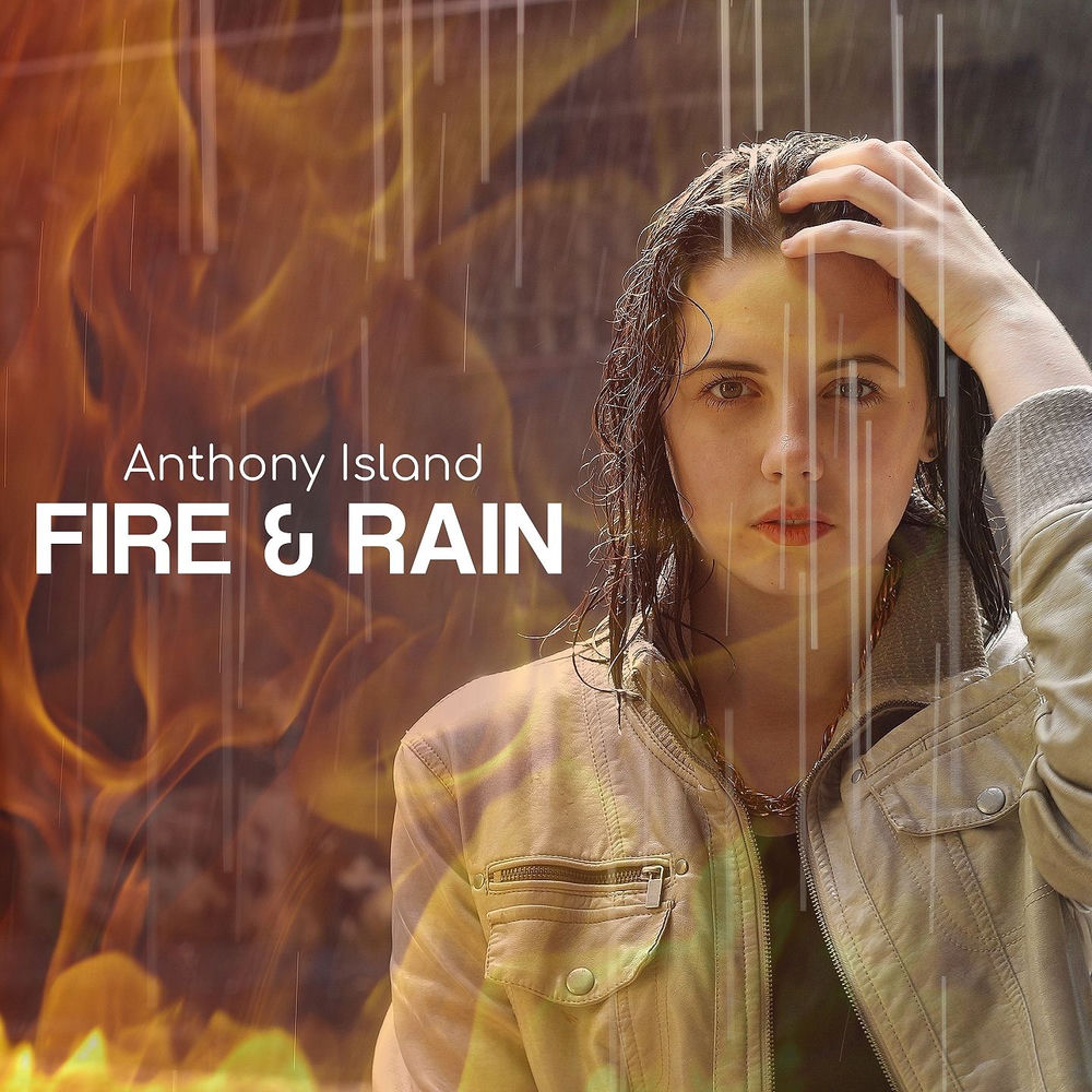 Anthony Island - Fire & Rain
