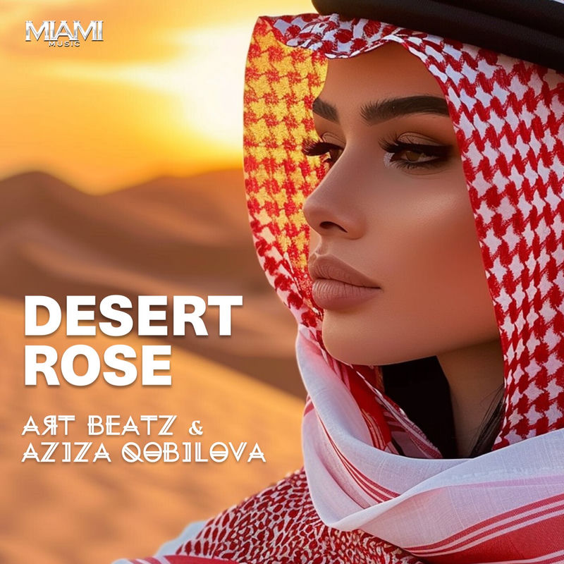Art Beatz & Aziza Qobilova - Desert Rose