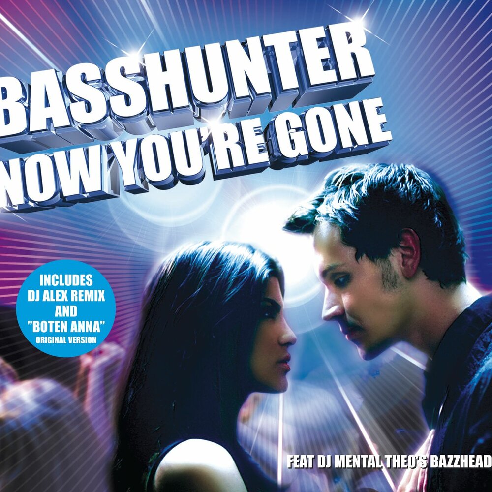 Basshunter - Now You're Gone