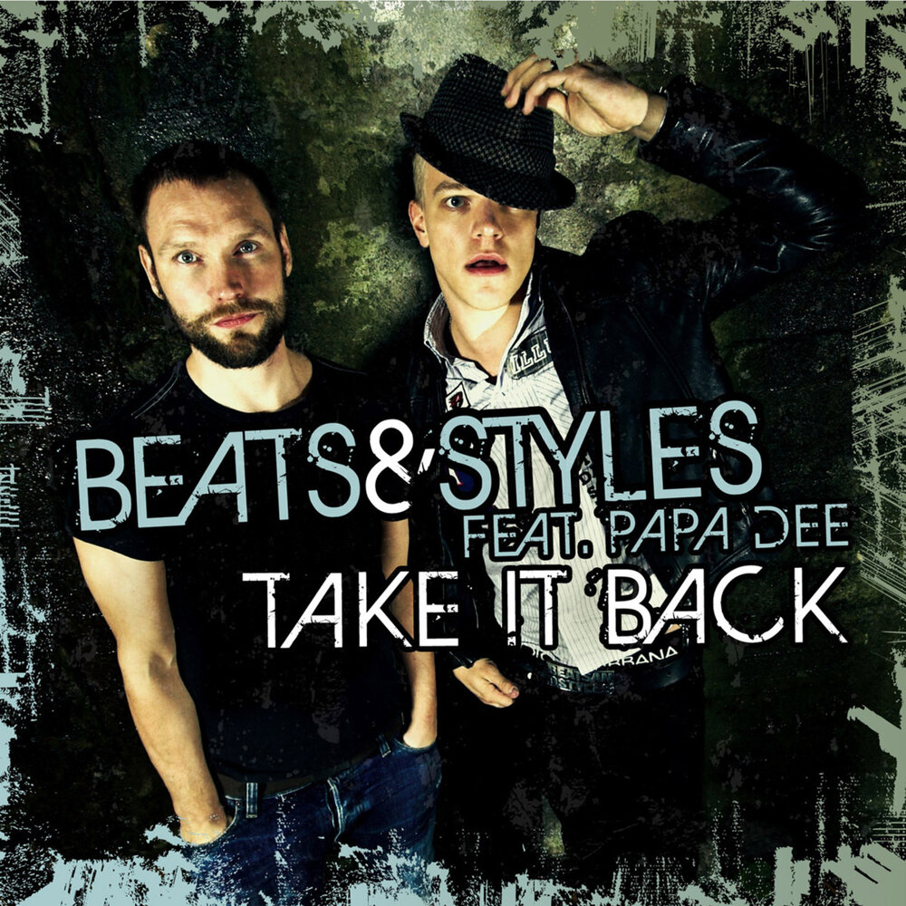 Beats and Styles, Papa Dee - Take It Back (Radio Edit; feat. Papa Dee)