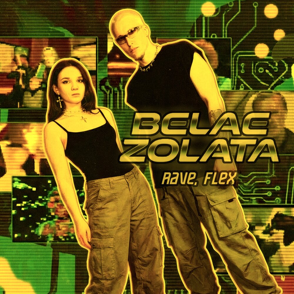 BELAE ZOLATA - RAVE, FLEX