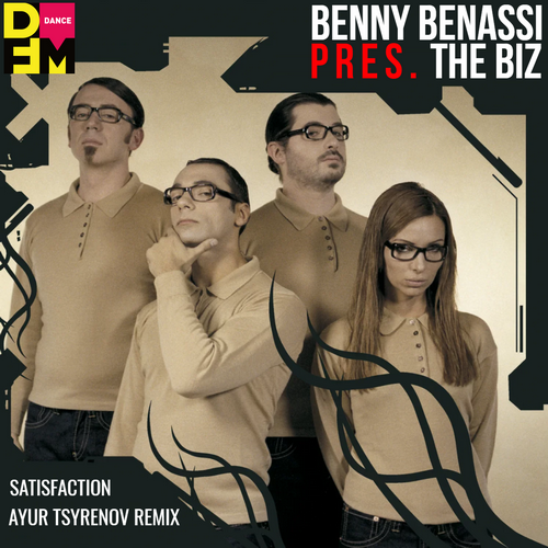 Benny Benassi pres. The Biz - Satisfaction (Ayur Tsyrenov DFM Remix)