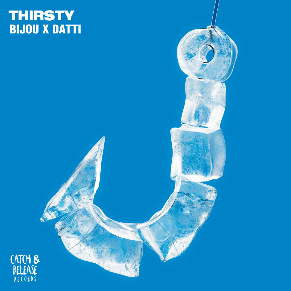 Bijou, Datti - Thirsty