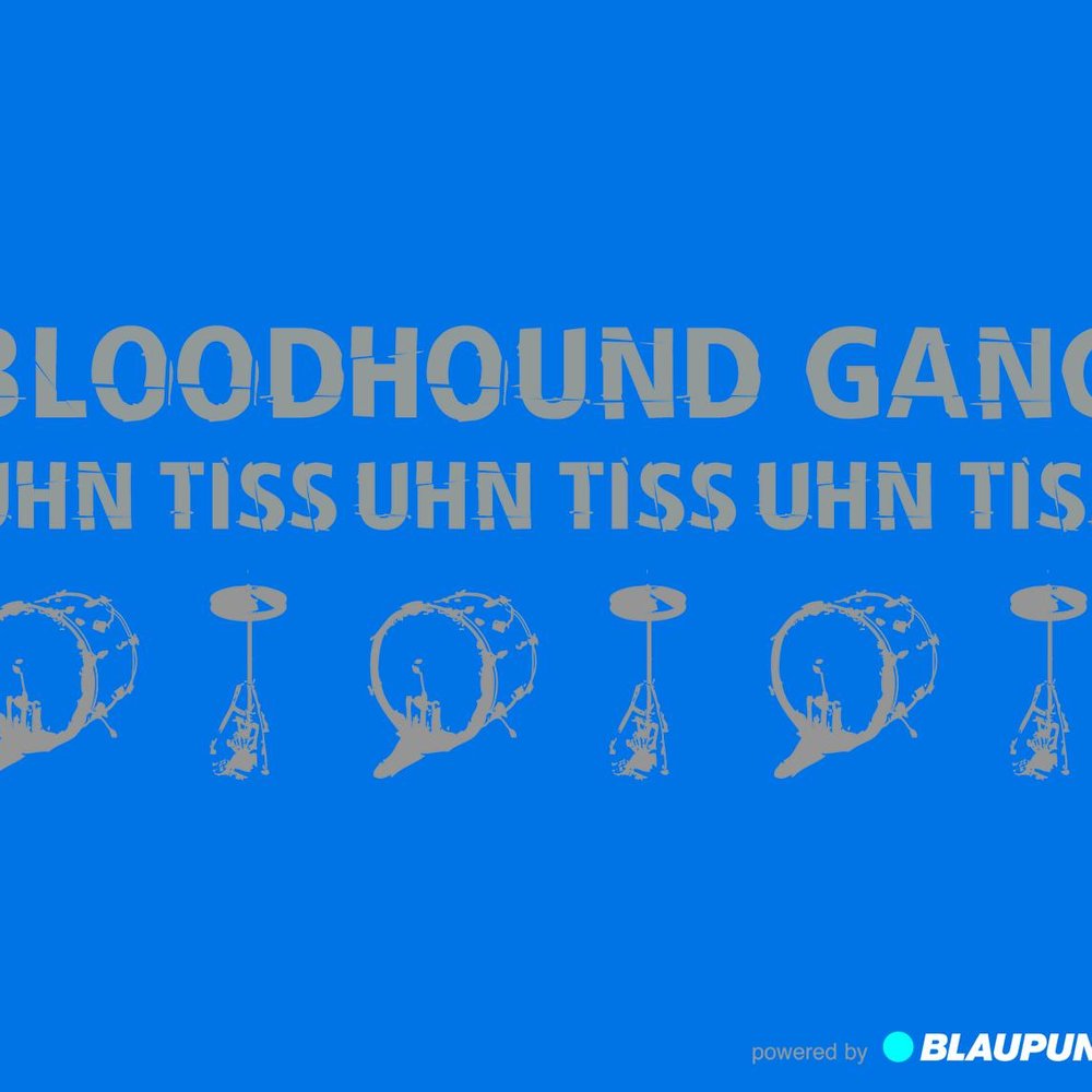 Bloodhound Gang, Tomcraft - Uhn Tiss Uhn Tiss Uhn Tiss (The Tomcraft Remix)