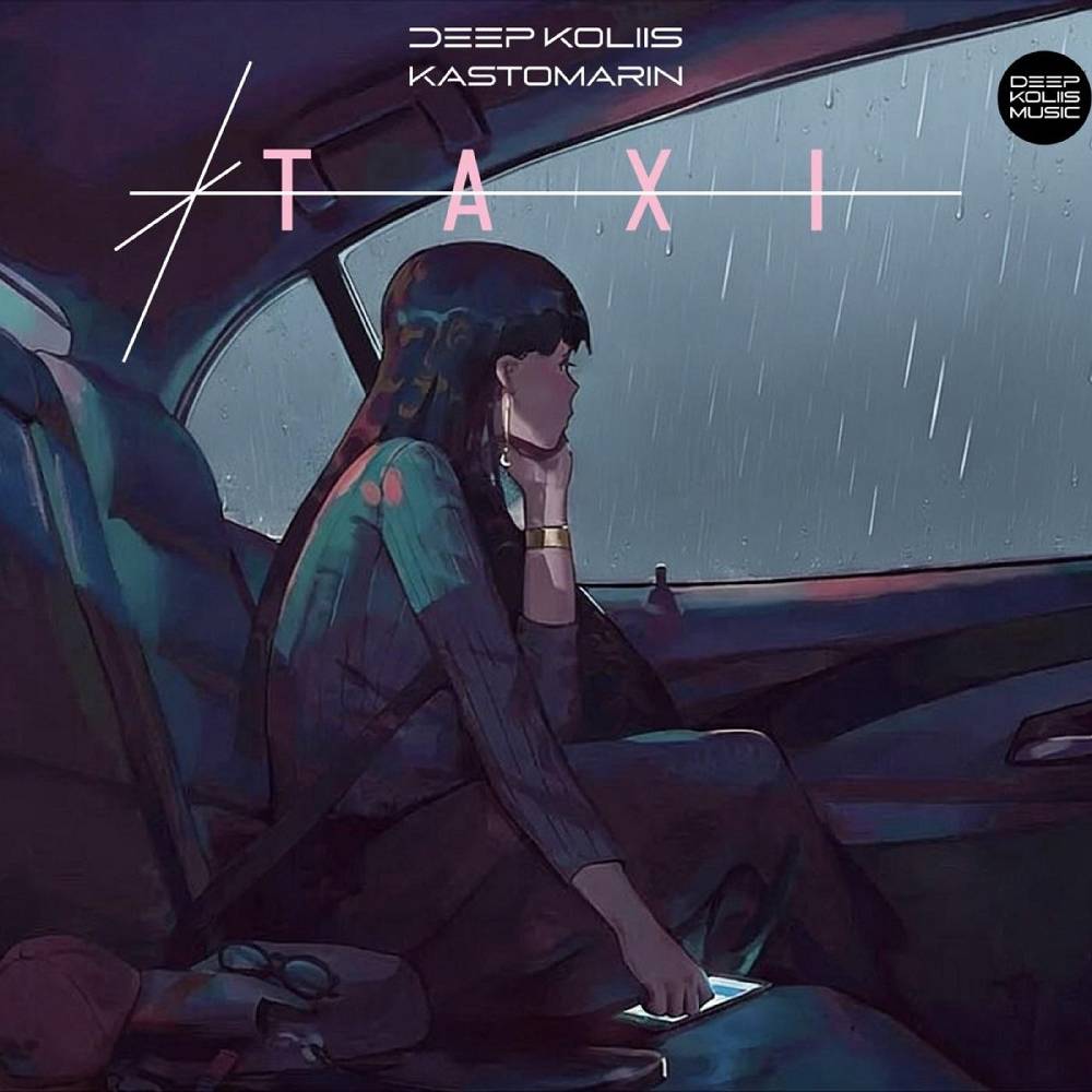 Deep Koliis & KastomariN - Taxi