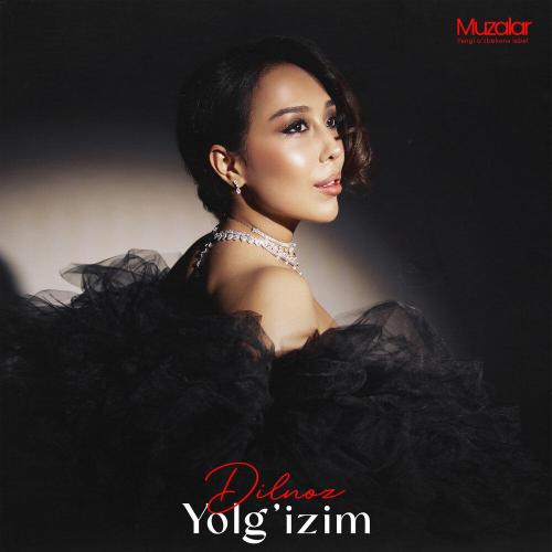 Dilnoz - Yolg'izim