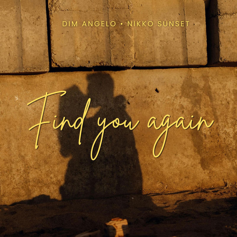 Dim Angelo & Nikko Sunset - Find You Again
