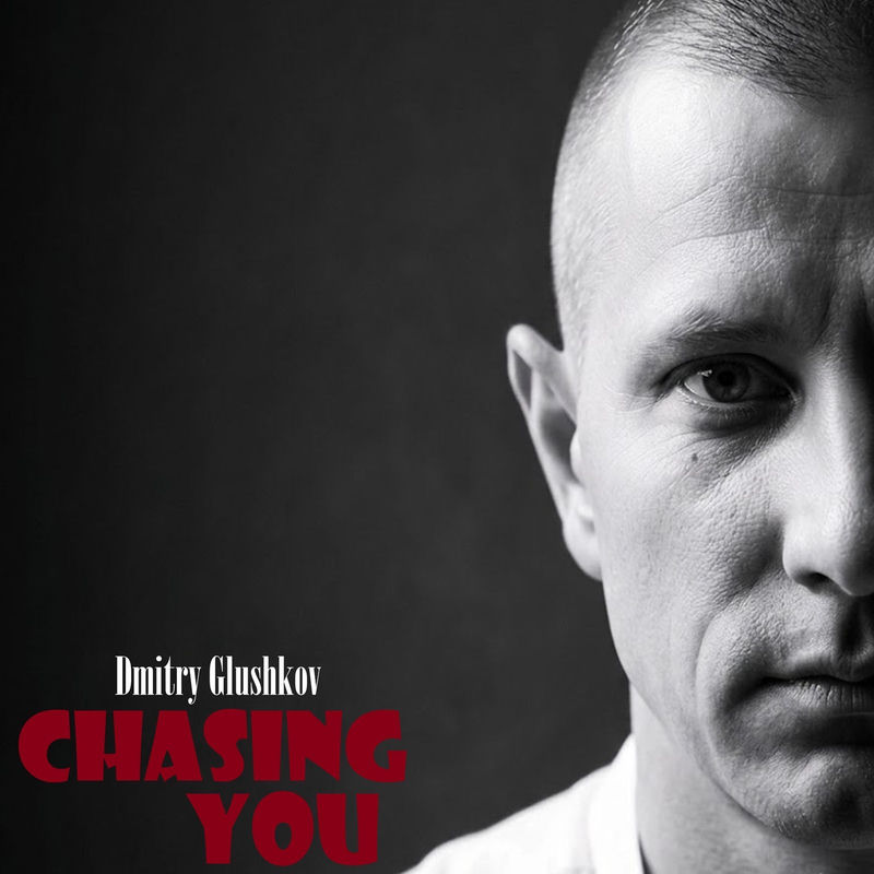 Dmitry Glushkov - Chasing You