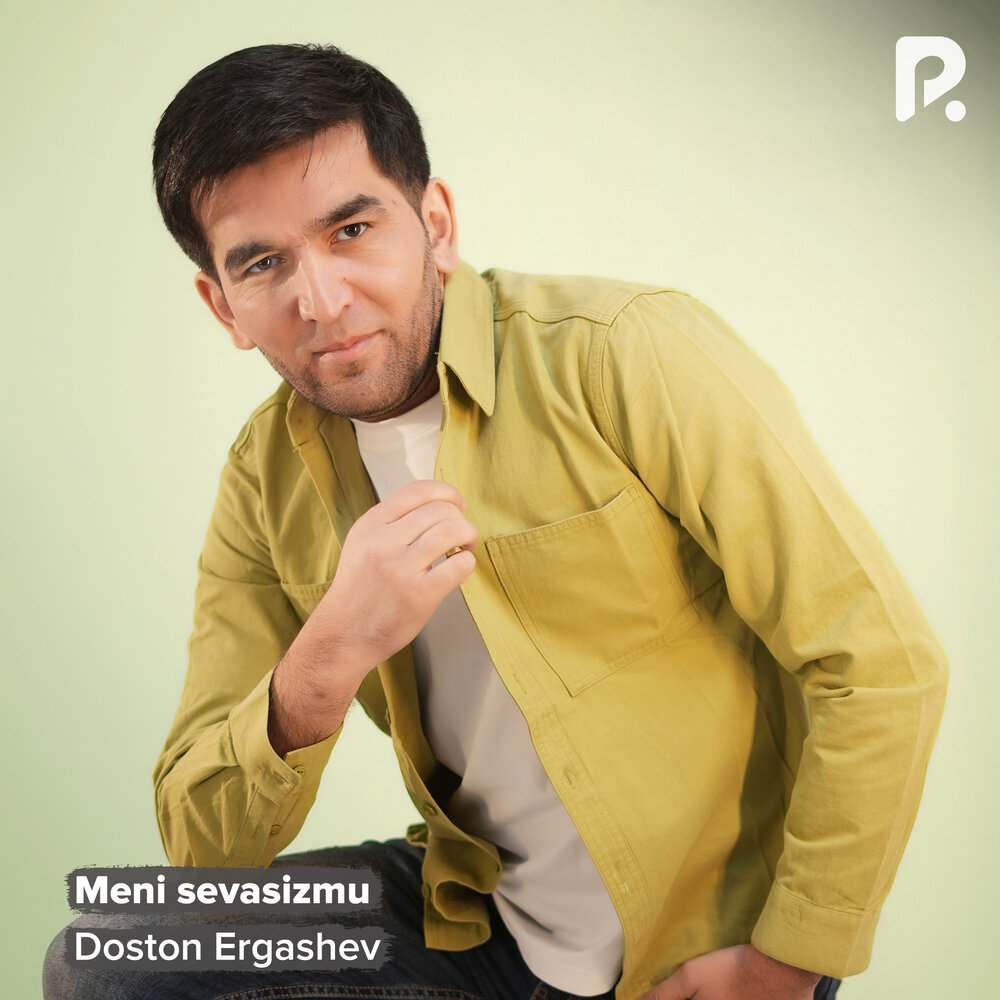 Достон Эргашев - Meni sevasizmu