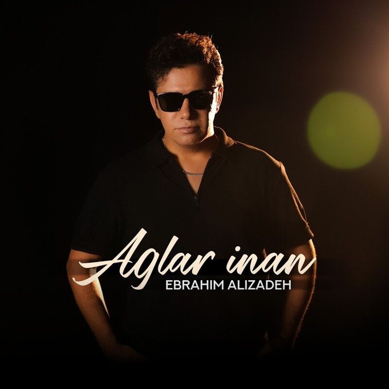 Ebrahim Alizadeh - Aglar İnan