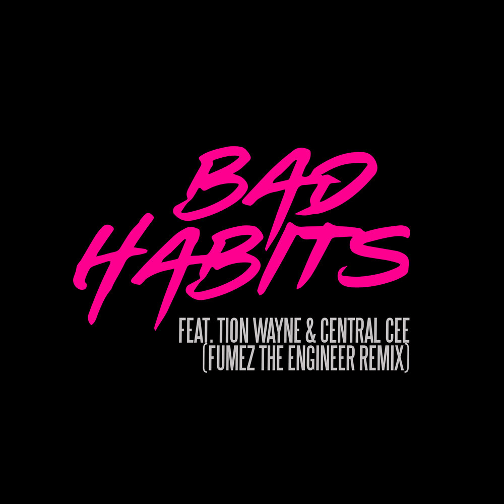 Ed Sheeran, Tion Wayne, Central Cee, Fumez The Engineer - Bad Habits (feat. Tion Wayne & Central Cee; Fumez The Engineer Remix)