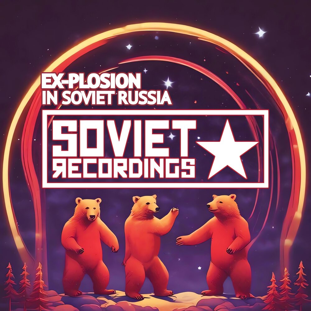 Ex-plosion - In Soviet Russia