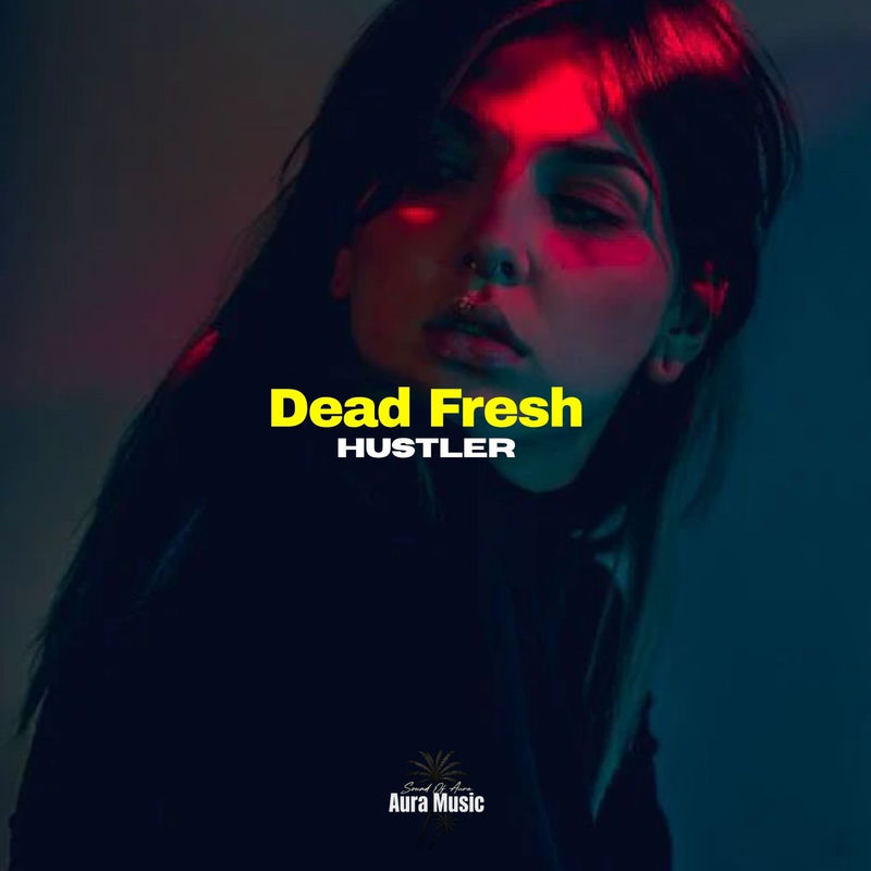 Hustler - Dead Fresh
