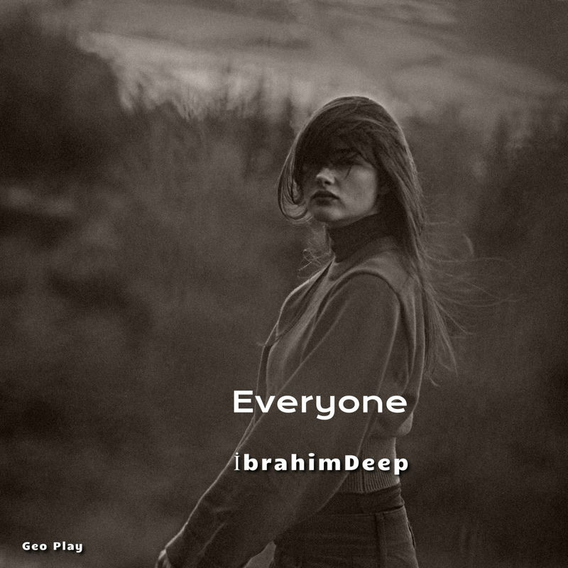 İbrahimDeep - Everyone