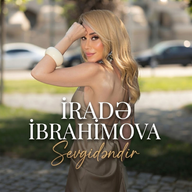 Iradə Ibrahimova - Sevgidəndir