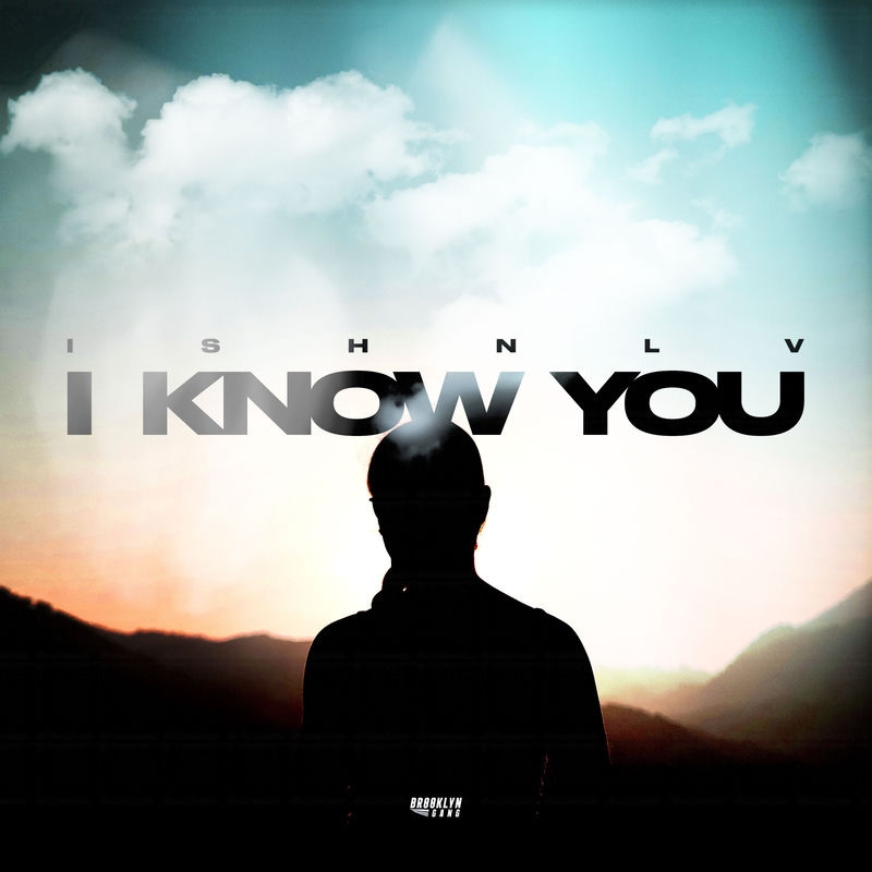 Ishnlv - I Know You