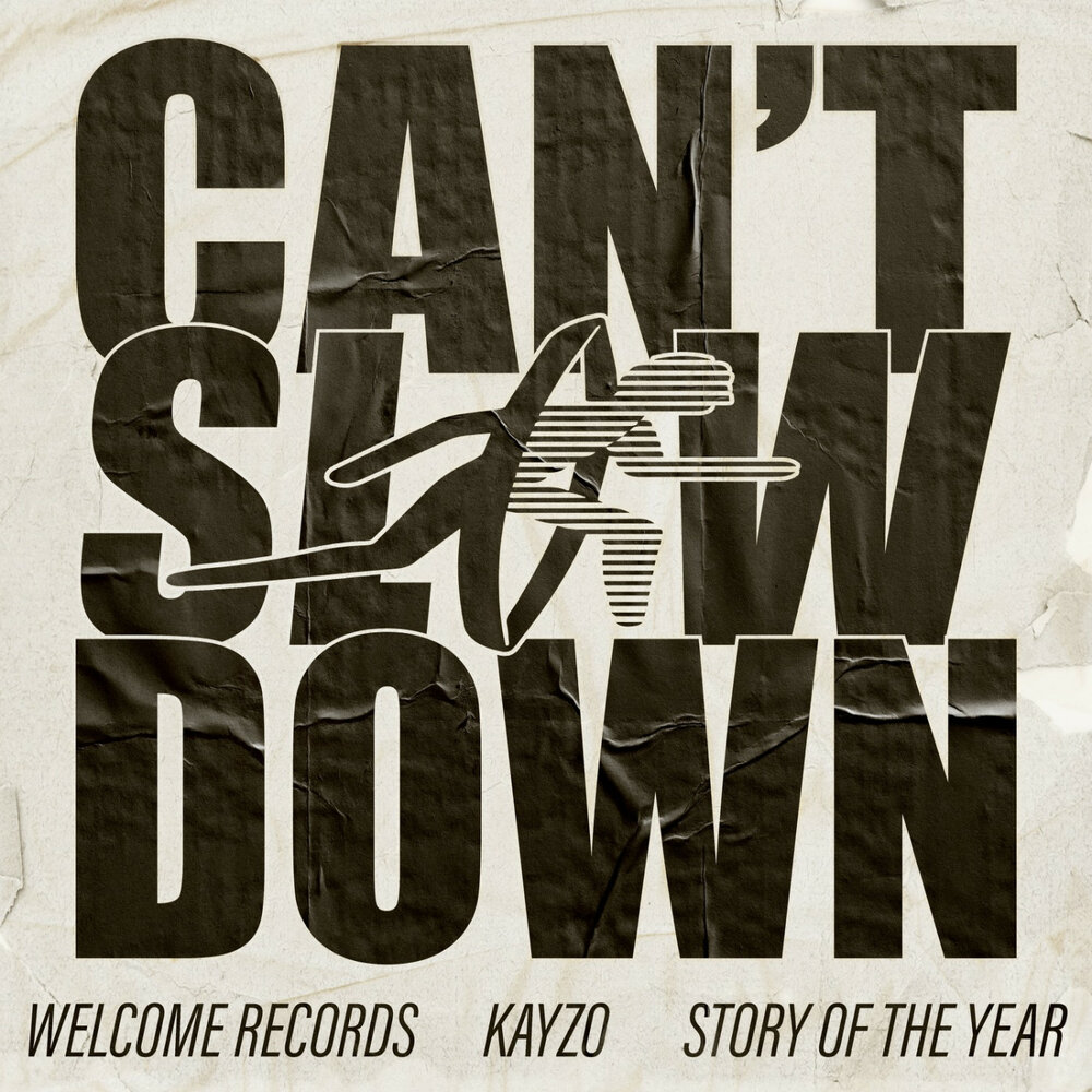Kayzo, Story Of The Year - Can't Slow Down