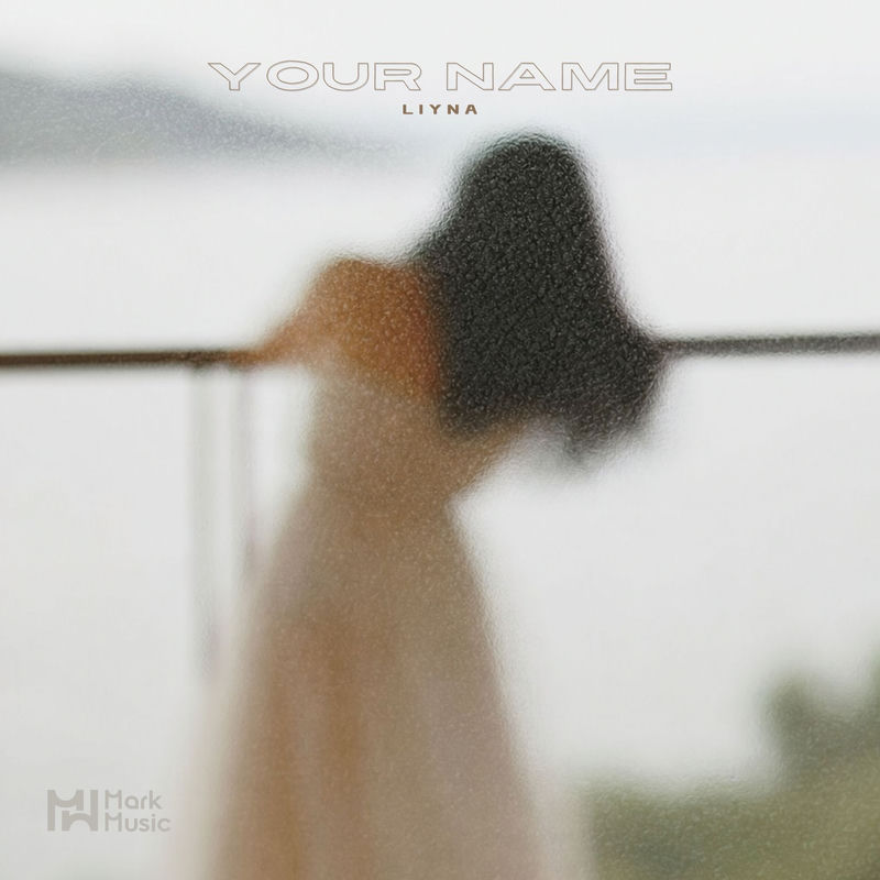LIYNA - Your Name