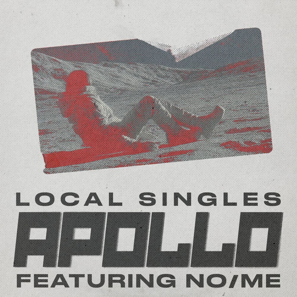 Local Singles, No⁄Me - Apollo