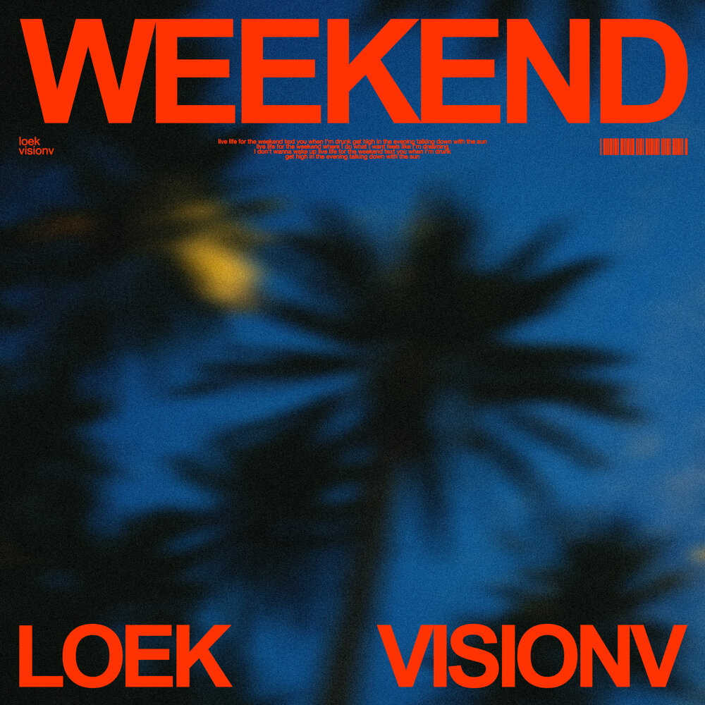 Loek, VisionV - Weekend